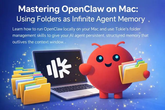 Mastering OpenClaw on Mac: Using Folders as Infinite Agent Memory